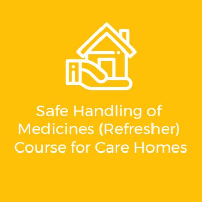 Safe handling of medicines (refresher) course for care homes