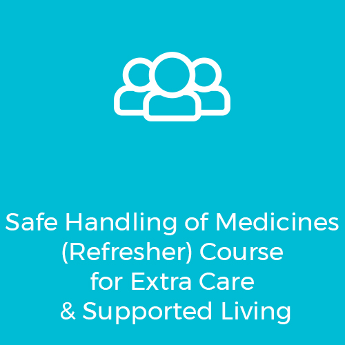 Safe-Handling-of-Medicines-(Refresher)-Course-for-Extra-Care-&-Supported-Living