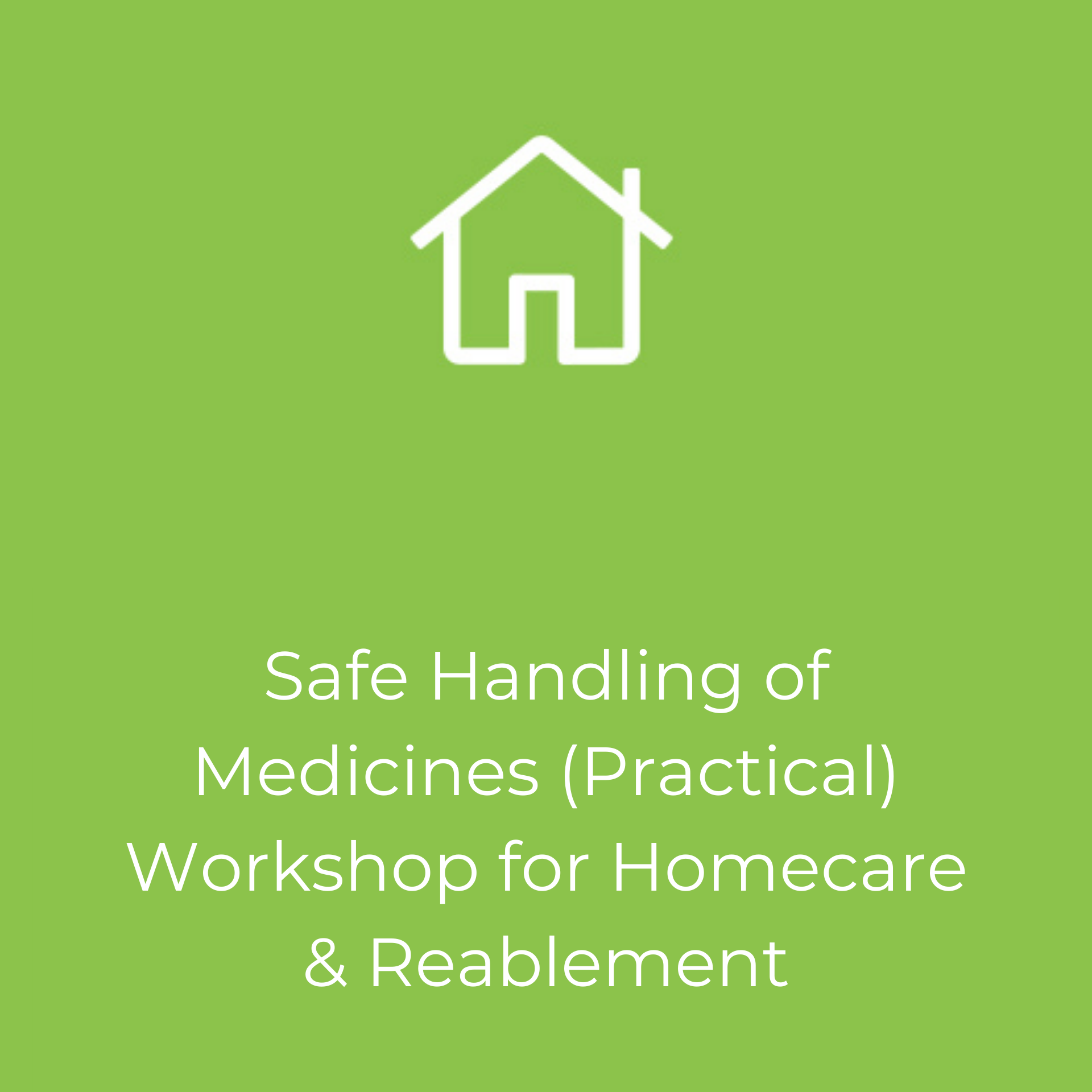 Safe Handling of Medicines (Practical) Workshop for Homecare & Reablement