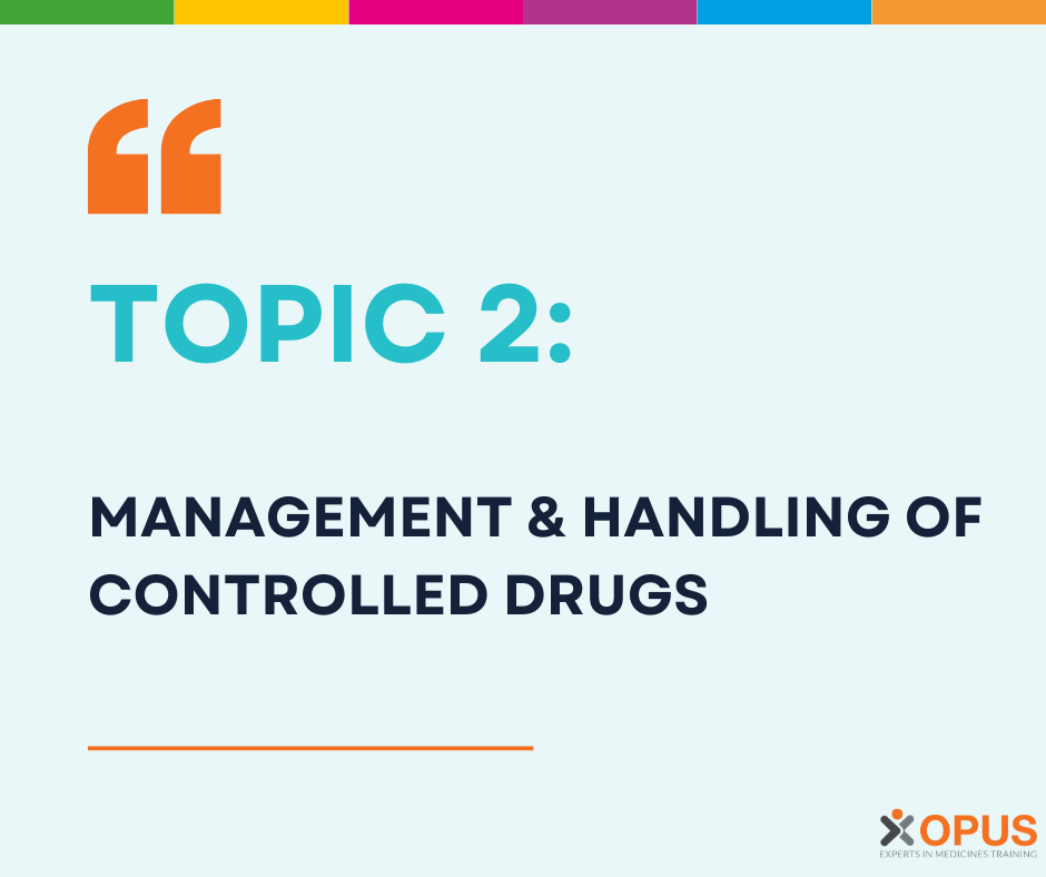 Regulator Revelations Topic 2 – Controlled Drugs